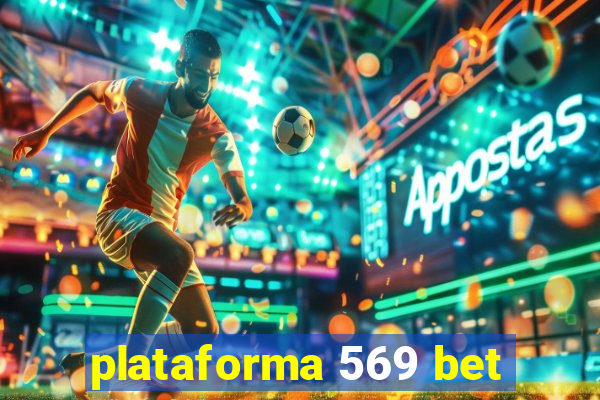 plataforma 569 bet